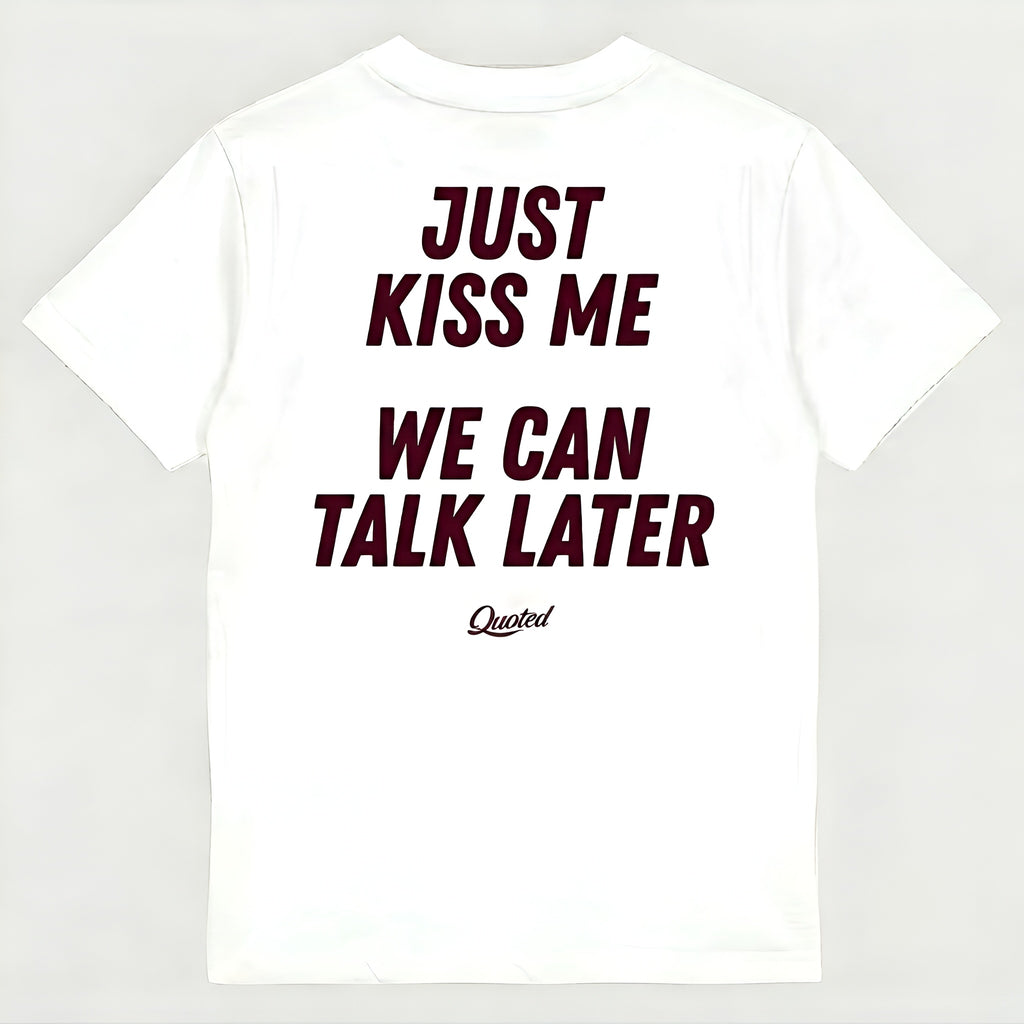 JUST KISS ME