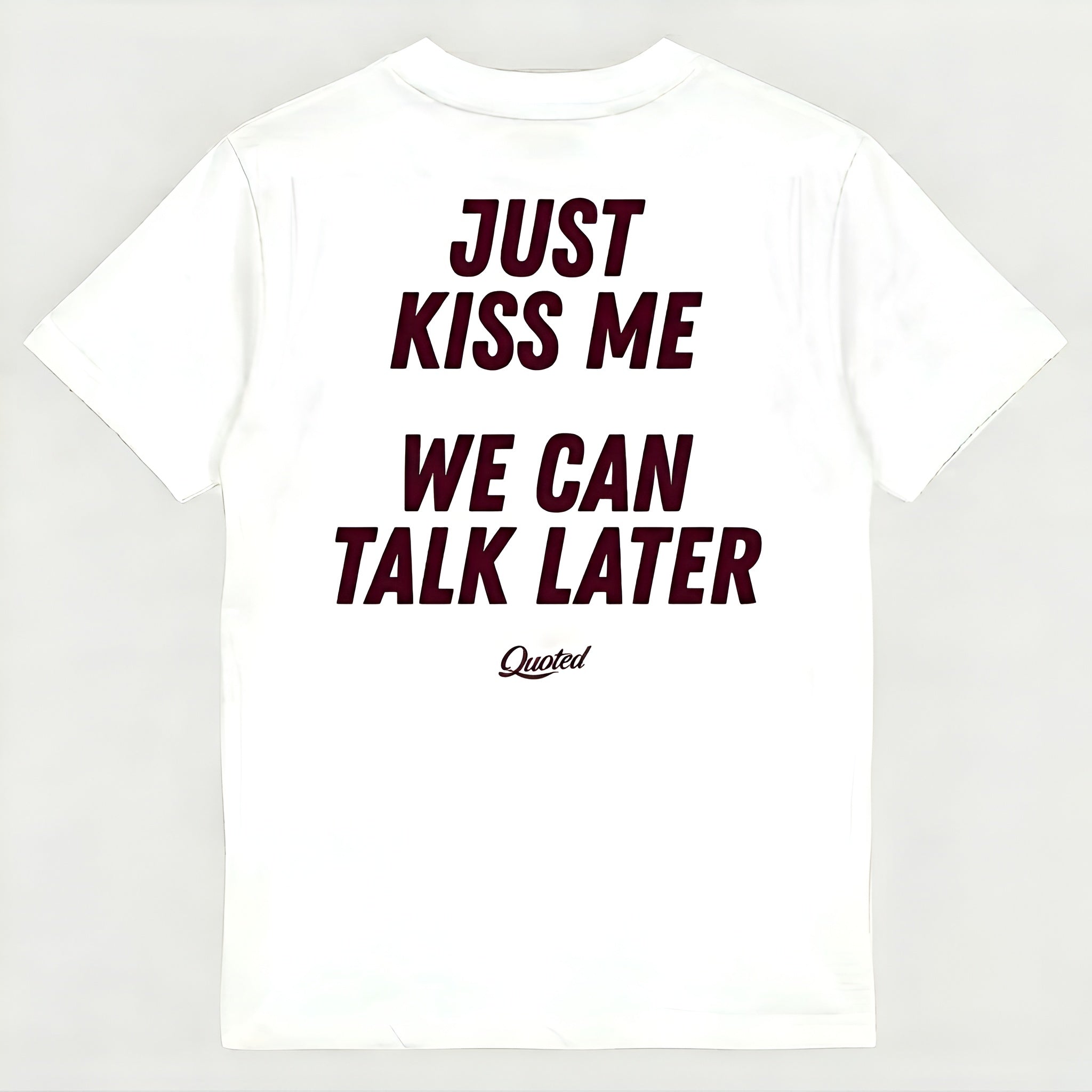 JUST KISS ME