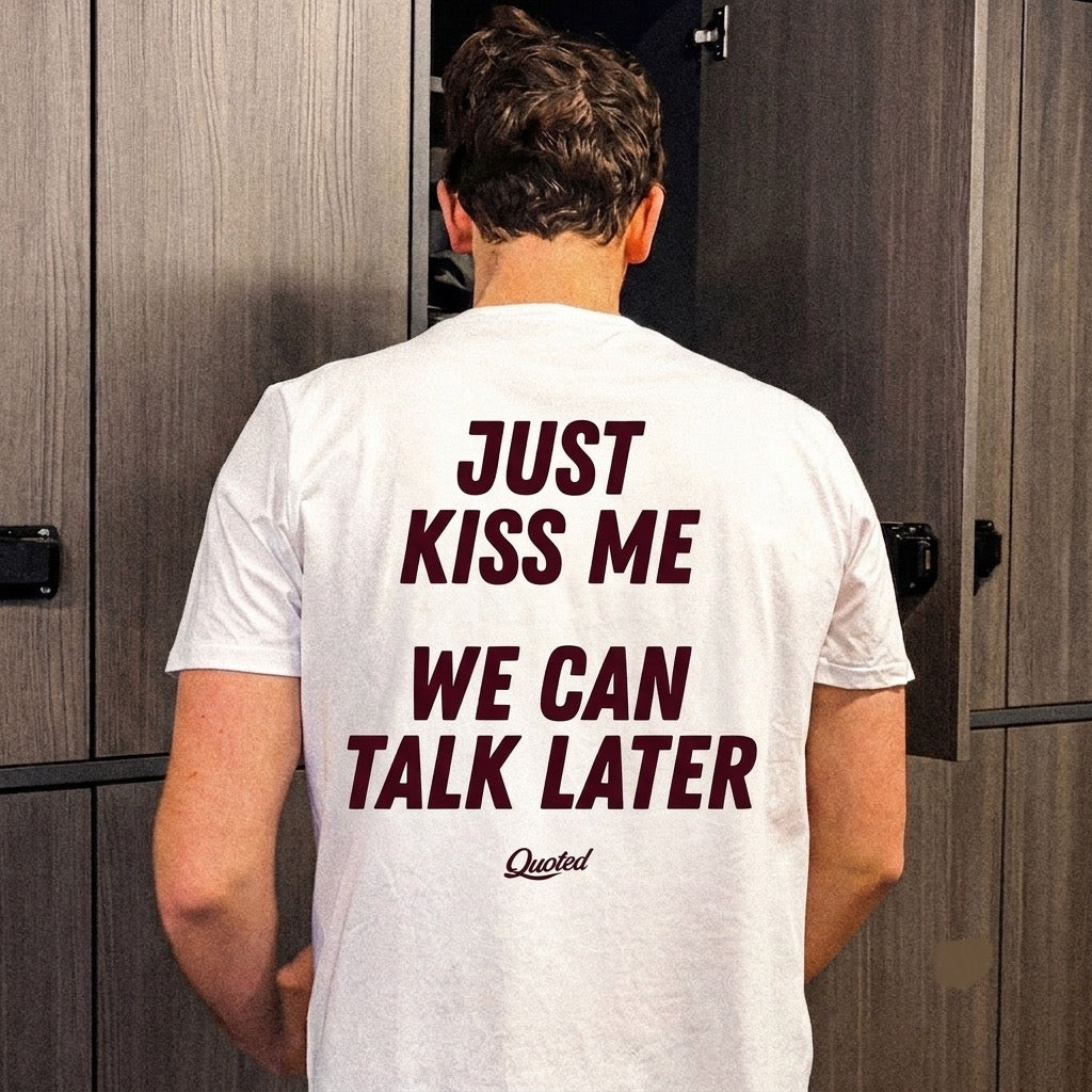 JUST KISS ME