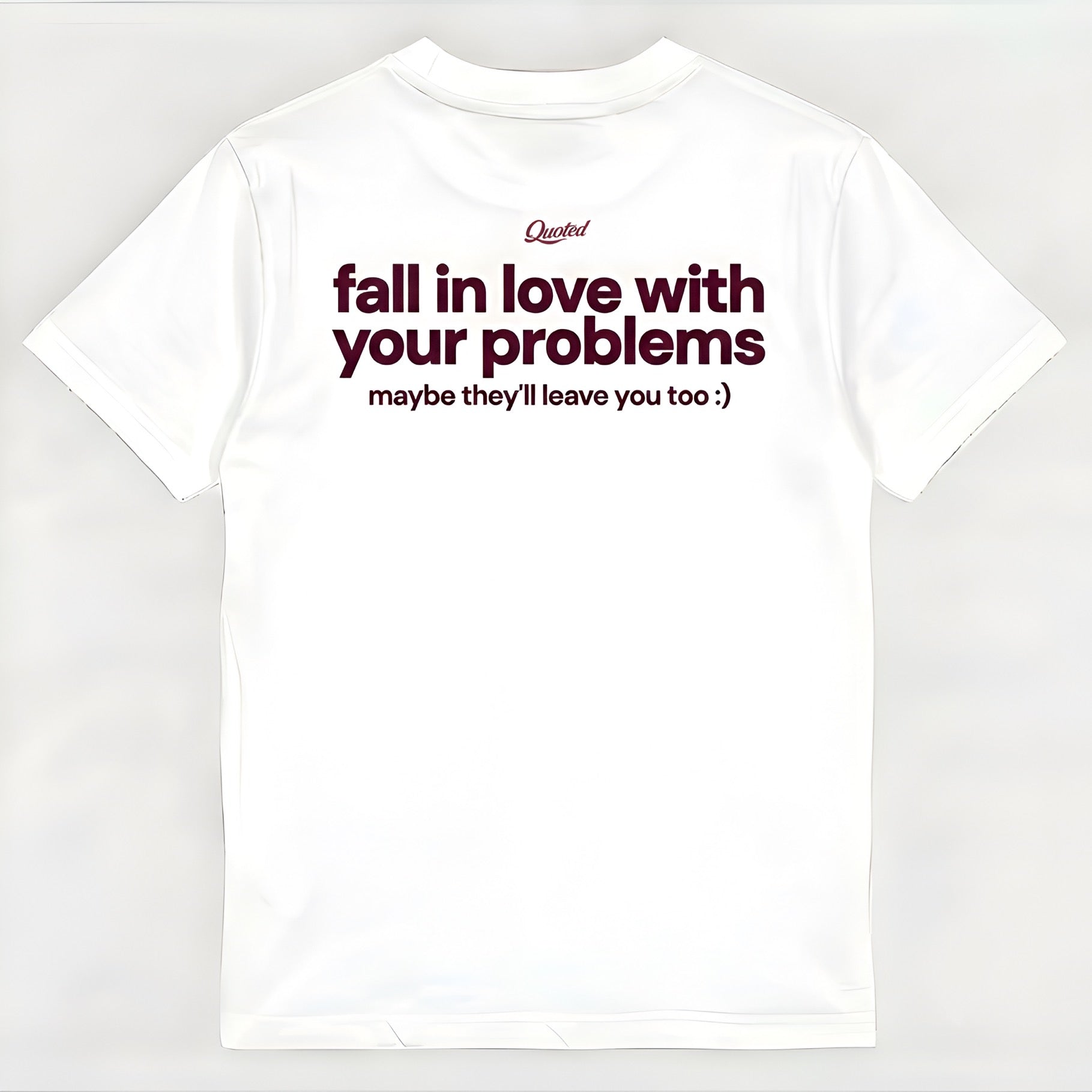 FALL IN LOVE WITH YOUR PROBLEMS